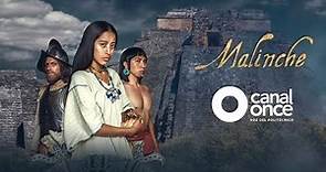 Malinche - Capítulo 5 CANAL ONCE