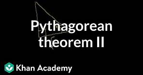 Pythagorean theorem II | Right triangles and trigonometry | Geometry | Khan Academy