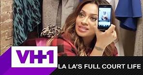 La La's Full Court Life + La La Hires A New Assistant + VH1
