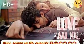 LOVE AAJ KAL full HD Movies | #Loveaajkal #kartik_aryan #sara_ali_khan #newmoviesinhd
