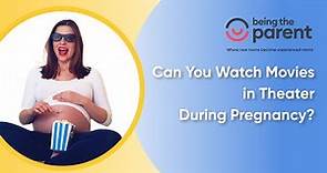Is It Safe to Watch a Movie in Theater During Pregnancy?