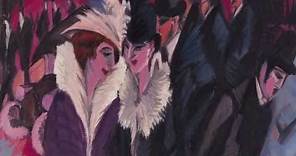 1913 | "Street, Berlin" by Ernst Ludwig Kirchner