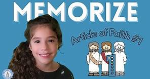Article of Faith #1 | Learn to Memorize the First Article of Faith: LDS Primary Children
