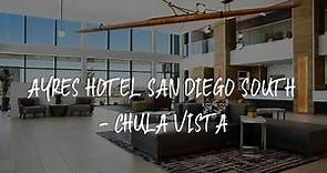 Ayres Hotel San Diego South - Chula Vista Review - Chula Vista , United States of America