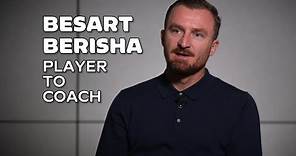 Besart Berisha | Player to Coach | KEEPUP Studios