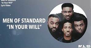 Men Of Standard - In Your Will (Lyric Video)