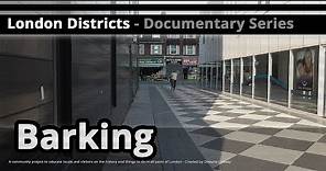 London Districts: Barking (Documentary)