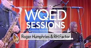 WQED Sessions: Roger Humphries and RH Factor