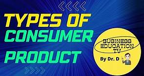 Types of Consumer Product