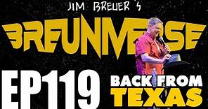 Back From Texas | Jim Breuer's Breuniverse Podcast Episode 119