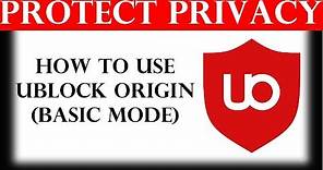 How to use uBlock Origin (Basic mode)