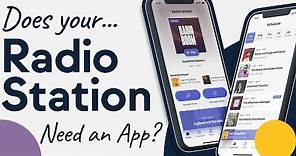 Does Your Radio Station Need An App? | How to Build a Radio App