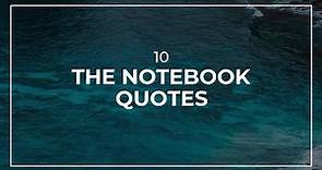 10 The Notebook Quotes | Trendy Quotes | Super Quotes