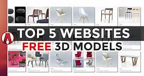 Top 5 Websites for FREE 3D Models