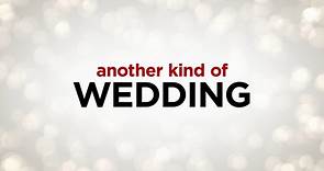 Another Kind of Wedding (2017) Official Trailer