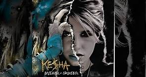 Kesha - Animal + Cannibal Deluxe Edition [Full Album]