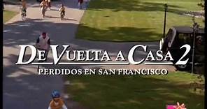 De Vuelta a Casa 2: Perdidos en San Francisco (1996) - intro en castellano