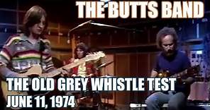 The Butts Band - The Old Grey Whistle Test (1974)