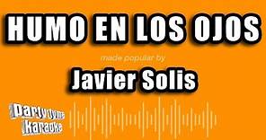 Javier Solis - Humo En Los Ojos (Versión Karaoke)