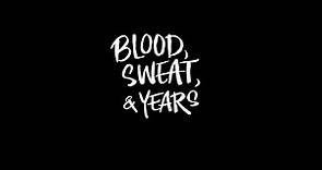 Blood, Sweat & Years - Extended