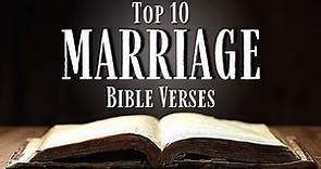 Top 10 Bible Verses About MARRIAGE [KJV] With Inspirational Explanation