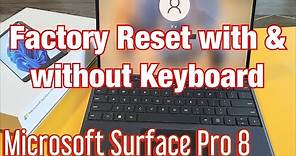 Microsoft Surface Pro 8 & X: How to Factory Reset (2 Ways- with & without Keyboard)