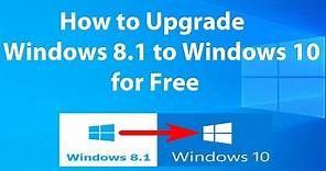 Upgrade Windows 8.1 to Windows 10 for Free