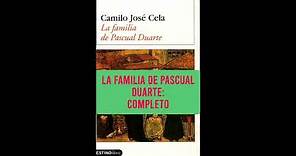 LA FAMILIA DE PASCUAL DUARTE: COMPLETO (VOZ HUMANA)