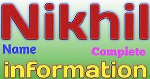 Nikhil Name Meaning | Nikhil Name Full Details | Nikhil Naam Ki Rashi | The Secret of Name