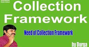 Collections - Need of Collection Framework