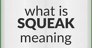 Squeak | meaning of Squeak