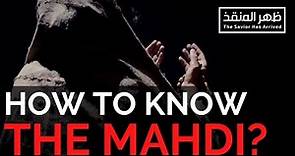 How to know the true Mahdi?