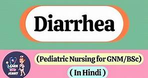 Diarrhea : Classification, Signs of Dehydration, ORS, Prevention, Complications || In Hindi