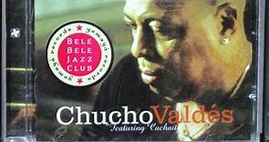 Chucho Valdés Featuring Cachaíto - Chucho Valdés Featuring Cachaíto