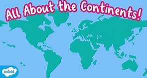 How Many Continents Are There in the World? | What is a Continent... For Kids