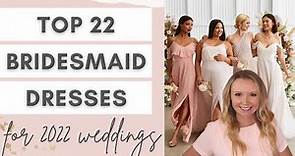 Top Bridesmaid Dresses for 2022 Weddings
