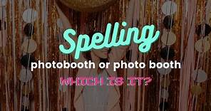 Photobooth or Photo Booth? Is it One Word or Two Words?