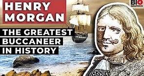 Henry Morgan: The Greatest Buccaneer in History