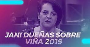 Jani Dueñas reveló sus deseos de estar en Viña 2019 - La Noche es Nuestra