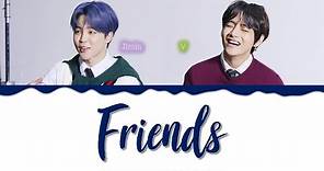 BTS - 'Friends' Lyrics Color Coded (Han/Rom/Eng)