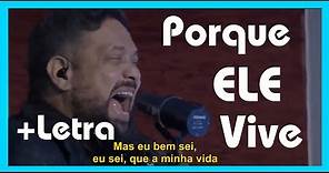 Fernandinho - Porque Ele Vive (Ao Vivo) ♪ + Letra