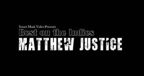 Best on the Indies: Matthew Justice