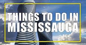 Awesome Things To Do In Mississauga, Ontario