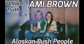 The Untold Truth Of Ami Brown from 'Alaskan Bush People'