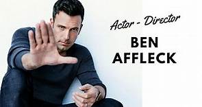 Ben Affleck - Life and Career