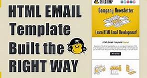 HTML Email Template Built the RIGHT WAY - 2024!