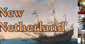 The Story of New Netherland: Dutch Colony 1624 – 1644