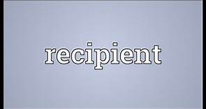 Recipient Meaning