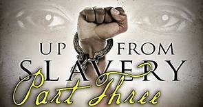 "Up From Slavery" Part Three - Award-Winning Documentary Series