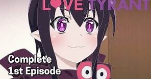Love Tyrant Ep. 1 | I'm Getting In on This, Too x Whoa! Forbidden Love?!
